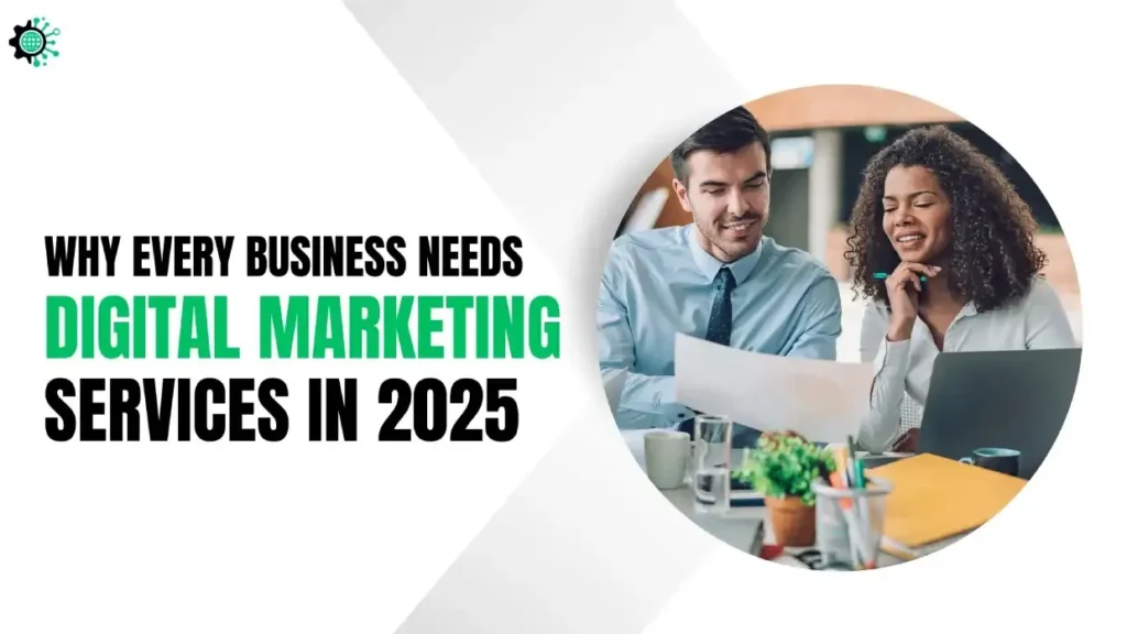 Why Every Small Business Needs Digital Marketing in 2025?